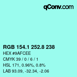 カラーコード: RGB 154.1 252.8 238 | qconv.com
