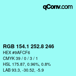 カラーコード: RGB 154.1 252.8 246 | qconv.com