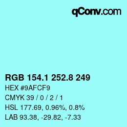 Color code: RGB 154.1 252.8 249 | qconv.com