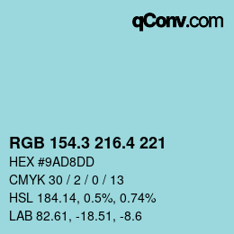 カラーコード: RGB 154.3 216.4 221 | qconv.com