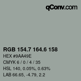 カラーコード: RGB 154.7 164.6 158 | qconv.com