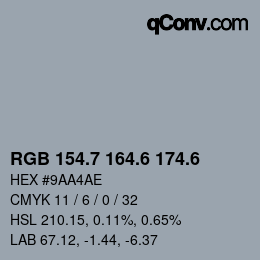 カラーコード: RGB 154.7 164.6 174.6 | qconv.com