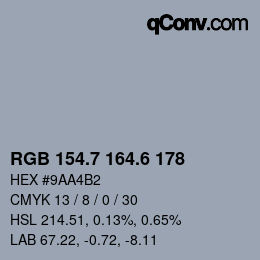 カラーコード: RGB 154.7 164.6 178 | qconv.com