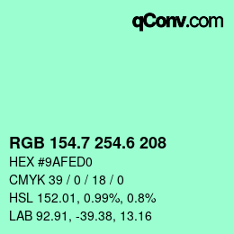 カラーコード: RGB 154.7 254.6 208 | qconv.com