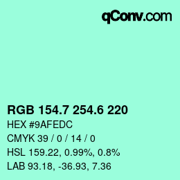 カラーコード: RGB 154.7 254.6 220 | qconv.com