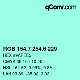 カラーコード: RGB 154.7 254.6 229 | qconv.com