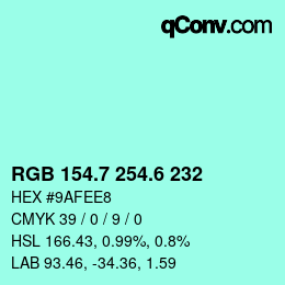 カラーコード: RGB 154.7 254.6 232 | qconv.com