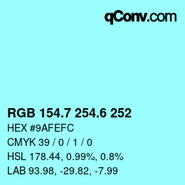 カラーコード: RGB 154.7 254.6 252 | qconv.com