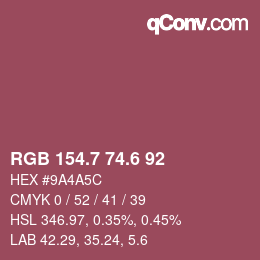 カラーコード: RGB 154.7 74.6 92 | qconv.com