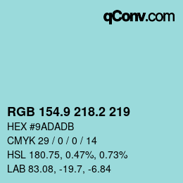 カラーコード: RGB 154.9 218.2 219 | qconv.com