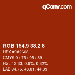 カラーコード: RGB 154.9 38.2 8 | qconv.com