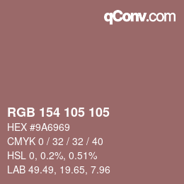 Color code: RGB 154 105 105 | qconv.com
