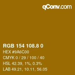 カラーコード: RGB 154 108.8 0 | qconv.com
