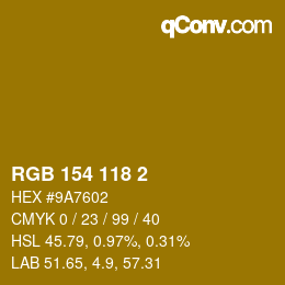 カラーコード: RGB 154 118 2 | qconv.com