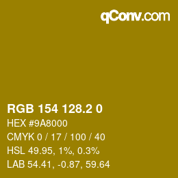 カラーコード: RGB 154 128.2 0 | qconv.com