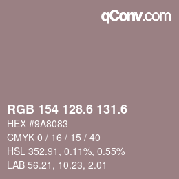 カラーコード: RGB 154 128.6 131.6 | qconv.com