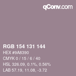 Color code: RGB 154 131 144 | qconv.com