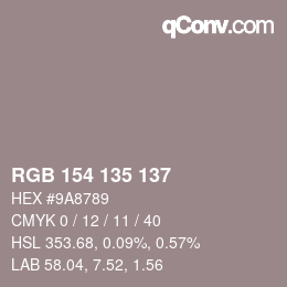 颜色代码: RGB 154 135 137 | qconv.com