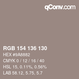 Color code: RGB 154 136 130 | qconv.com