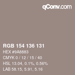 Color code: RGB 154 136 131 | qconv.com