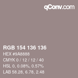 Color code: RGB 154 136 136 | qconv.com