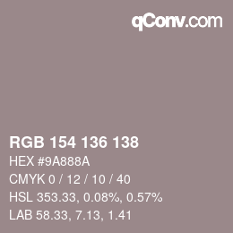 Color code: RGB 154 136 138 | qconv.com