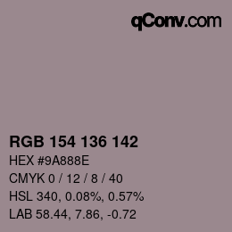 Color code: RGB 154 136 142 | qconv.com