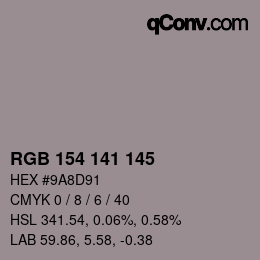 Color code: RGB 154 141 145 | qconv.com