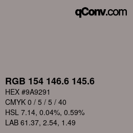 カラーコード: RGB 154 146.6 145.6 | qconv.com