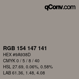 Color code: RGB 154 147 141 | qconv.com