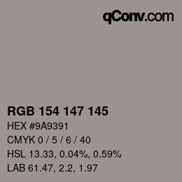 Color code: RGB 154 147 145 | qconv.com