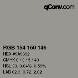 カラーコード: RGB 154 150 146 | qconv.com
