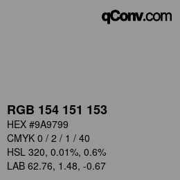 Color code: RGB 154 151 153 | qconv.com