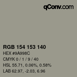 Color code: RGB 154 153 140 | qconv.com