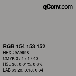 Color code: RGB 154 153 152 | qconv.com