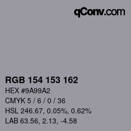 Color code: RGB 154 153 162 | qconv.com