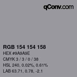 Color code: RGB 154 154 158 | qconv.com