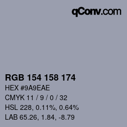 カラーコード: RGB 154 158 174 | qconv.com