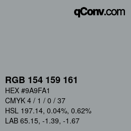 Color code: RGB 154 159 161 | qconv.com