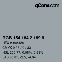 カラーコード: RGB 154 164.2 169.6 | qconv.com