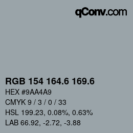 カラーコード: RGB 154 164.6 169.6 | qconv.com