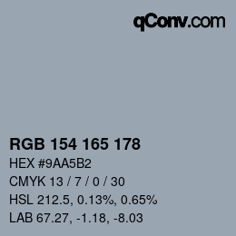 Color code: RGB 154 165 178 | qconv.com