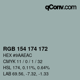 Color code: RGB 154 174 172 | qconv.com