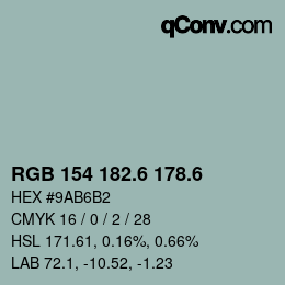 カラーコード: RGB 154 182.6 178.6 | qconv.com
