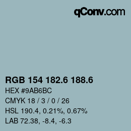 カラーコード: RGB 154 182.6 188.6 | qconv.com