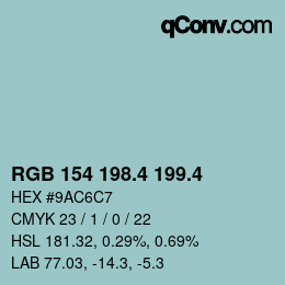 カラーコード: RGB 154 198.4 199.4 | qconv.com