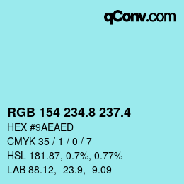カラーコード: RGB 154 234.8 237.4 | qconv.com
