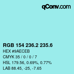 カラーコード: RGB 154 236.2 235.6 | qconv.com