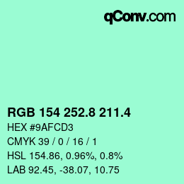 カラーコード: RGB 154 252.8 211.4 | qconv.com