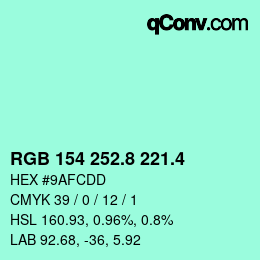 カラーコード: RGB 154 252.8 221.4 | qconv.com